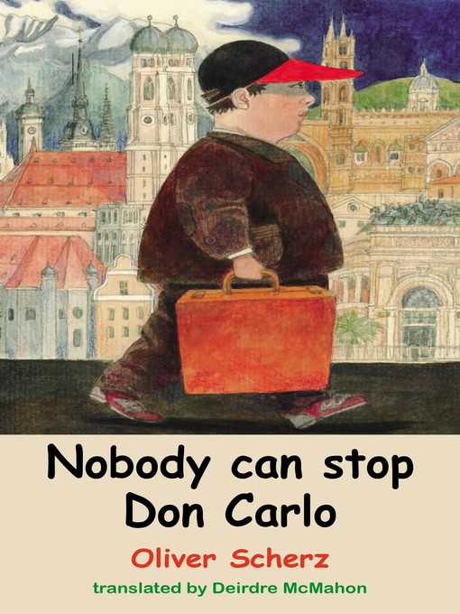 Title details for Nobody Can Stop Don Carlo by Oliver Scherz - Available
